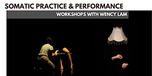 Hauptbild für Somatic Practice & Performance with Wency Lam - 26 Apr 2024