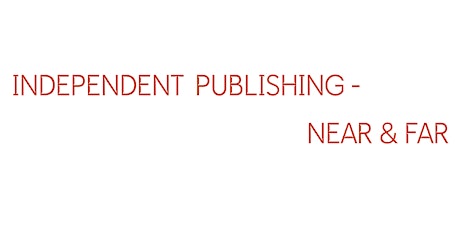 Independent Publishing - Near & Far