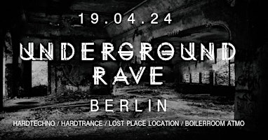 Imagen principal de UNDERGROUND RAVE BERLIN / LOST PLACE LOCATION / HARDTRANCE / HARDTECHNO