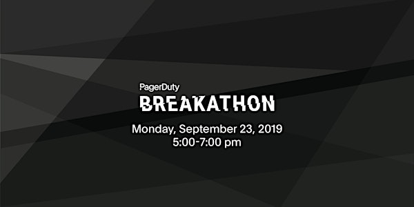 Breakathon at PagerDuty Summit19
