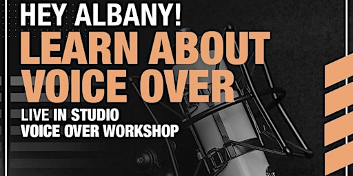 Albany- Getting Paid to Talk, Making Money with Your Voice primary image