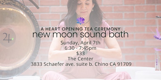 Primaire afbeelding van New Moon Sound Bath &  Heart Opening Tea Ceremony