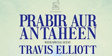 Prabir Aur Antaheen with Special Guest Travis Elliot