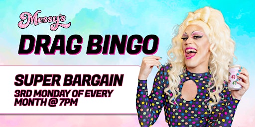 Messy's Drag Bingo @ Super Bargain primary image