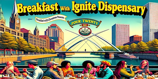 Primaire afbeelding van BREAKFAST WITH IGNITE DISPENSARY