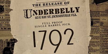 Underbelly's 1792 Full Proof Single Barrel Pick Release Party
