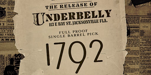 Hauptbild für Underbelly's 1792 Full Proof Single Barrel Pick Release Party