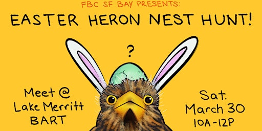 Primaire afbeelding van Feminist Bird Club  (Heron) Egg Hunt in Downtown Oakland!