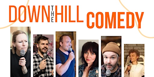 Down The Hill Comedy primary image