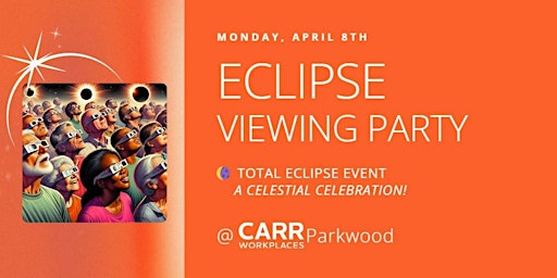 Imagen principal de Eclipse Party - Coworking and Networking Event @ Carr Workplaces Parkwood