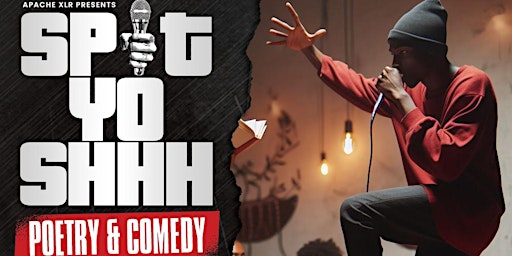 Imagem principal de Spit Yo Shhh : Comedy & Poetry!