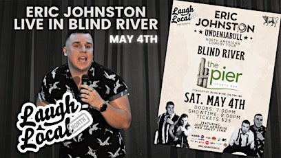 The Eric Johnston “UndeniaBULL” Comedy Tour Live in Blind River