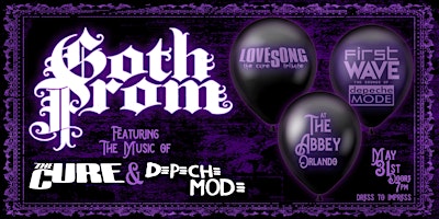 Immagine principale di GOTH PROM - LOVESONG The Cure Tribute + FIRST WAVE @ The Abbey May 31 