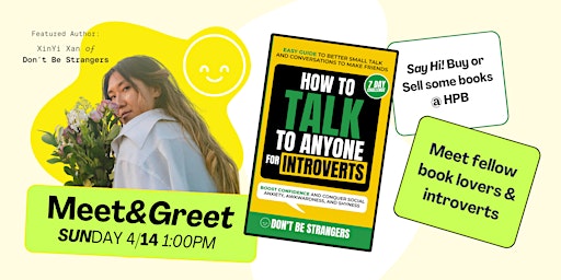 Primaire afbeelding van Local Author Meet & Greet: "How to Talk to Anyone for Introverts" by XinYi Xan