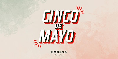 Cinco De Mayo at Bodega Coconut Grove primary image