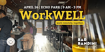 Imagem principal do evento Co-Working Space for Remote Workers | WorkWELL | Echo Park