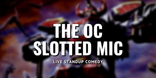 Imagem principal do evento Thursday OC Slotted Mic  - Live Standup Comedy Show 4/4/24