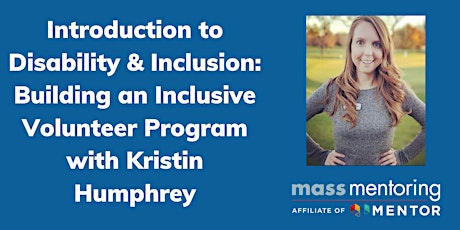 Intro to Disability & Inclusion:  Building an Inclusive Volunteer Program