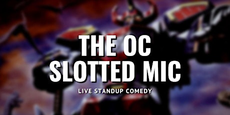 Thursday OC Slotted Mic  - Live Standup Comedy Show 4/11/24