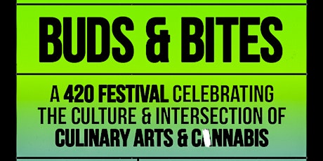 420 FESTIVAL: BUDS & BITES