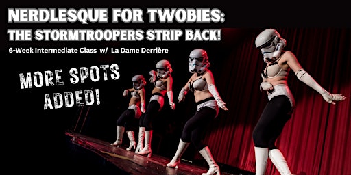 Imagen principal de Nerdlesque for Twobies: The Stormtroopers Strip Back!