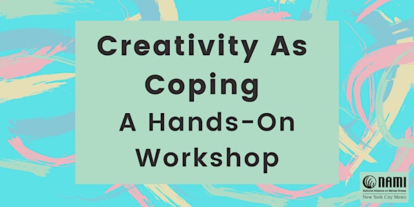 Creativity As Coping: A Hands-On Workshop