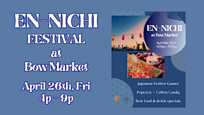 EN-NICHI Japanese Festival: Bow Market