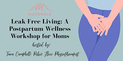 Primaire afbeelding van Leak-Free Living: A Postpartum Wellness Workshop for Moms