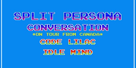 Rock Night With Split Persona x Conversation x Code Lilac x Idle Mind