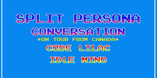 Primaire afbeelding van Rock Night With Split Persona x Conversation x Code Lilac x Idle Mind