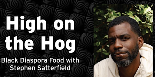 Imagem principal de High on the Hog: An Evening with Stephen Satterfield