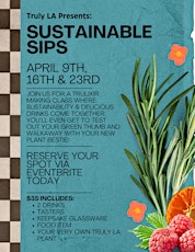 Sustainable Sips Experience @ Truly LA April 23rd