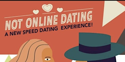 NOT ONLINE DATING  PRESENTS - SPEED DATING & SINGLES MIXER - AGES 46+ primary image