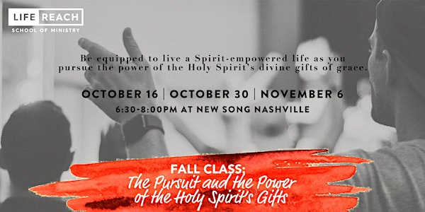 FALL CLASS: The Pursuit and the Power of the Holy Spirit's Gifts