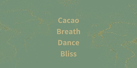 CACAO✨BREATH✨DANCE✨BLISS