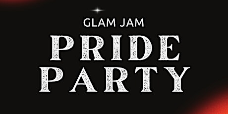Glam Jam Pride Party