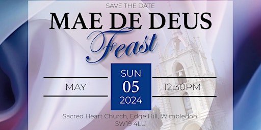 Hauptbild für TICKETS - Mãe de Deus  Feast 2024