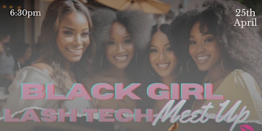 Primaire afbeelding van Black Girl Lash Tech Meet Up