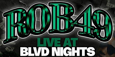 Imagem principal do evento Rob49 Live at Blvd Nights