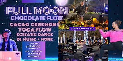 Primaire afbeelding van Full MOON Chocolate Flow: Yoga, Cacao, DJ, Ecstatic Dnce & More ⋆✩₊˚.⋆☾⋆⁺₊