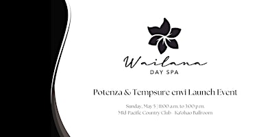 Primaire afbeelding van Wailana Day Spa: Potenza & Tempsure envi Launch Event