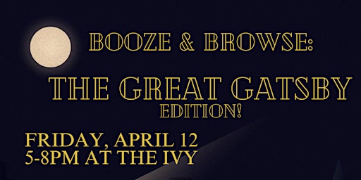 Imagen principal de Booze & Browse: THE GREAT GATSBY edition!