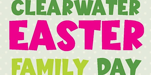 Hauptbild für Clearwater Easter Family Day