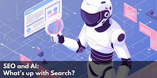 Hauptbild für VIRTUAL: SEO and AI: A new look at search