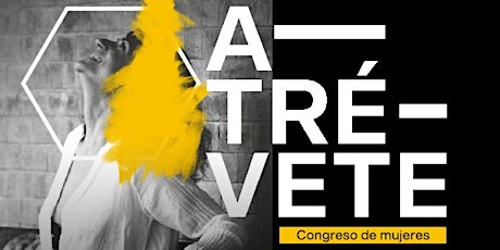 Imagen principal de CONGRESO DE MUJERES / ATRÉVETE 2019