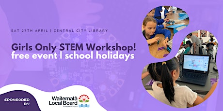 2nd release - STEM for girls - @ Central City Library