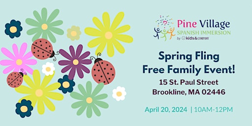 Primaire afbeelding van Pine Village Preschool's Spring Fling FREE Family Event - Brookline