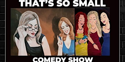 That’s So Small Comedy Show  primärbild