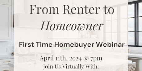 From Renter to Homeowner: First Time Homebuyer Webinar