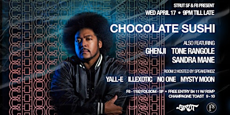 Strut SF & F8 Present Chocolate Sushi